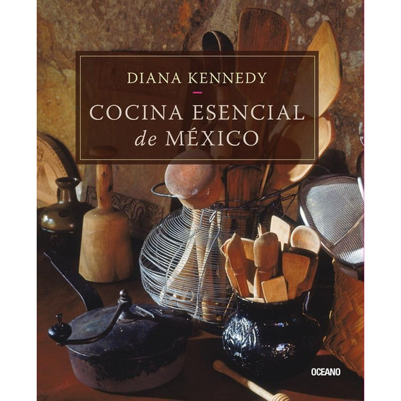 Cocina Esencial De México