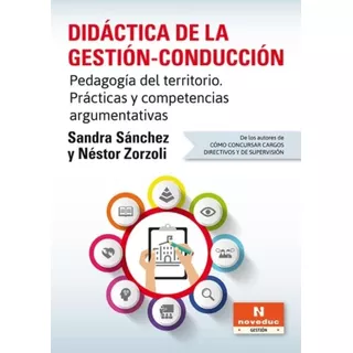 Didactica De La Gestion-conduccion. Pedagogia Del Territorio, De Sanchez, Sandra. Editorial Novedades Educativas, Tapa Blanda En Español