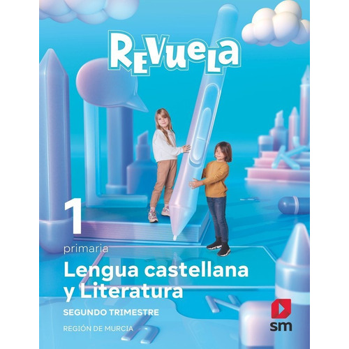 Lengua Castellana Y Literatura. 1 Primaria. Trimestres. Revuela. Region De Murci, De Martinez Garcia, Raquel. Editorial Ediciones Sm, Tapa Blanda En Español