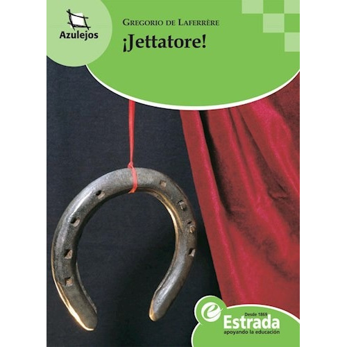 Jettatore! - Azulejos Verde - De Laferrere, Gregorio
