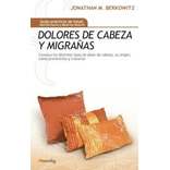 Libro Dolores De Cabeza Y Migra¤as De Jonathan M. Berkowitz