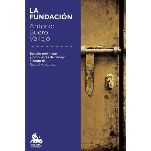 La Fundaciãâ³n, De Buero Vallejo, Antonio. Editorial Austral, Tapa Blanda En Español