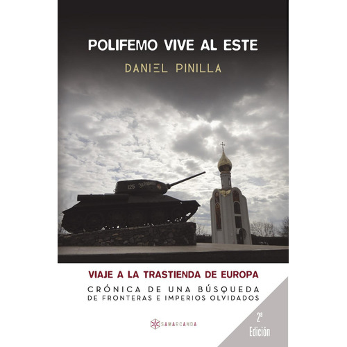 Polifemo Vive Al Este. Viaje A La Trastienda De Europa, de Pinilla , Daniel.., vol. 1. Editorial Samarcanda, tapa pasta blanda, edición 1 en español, 2015