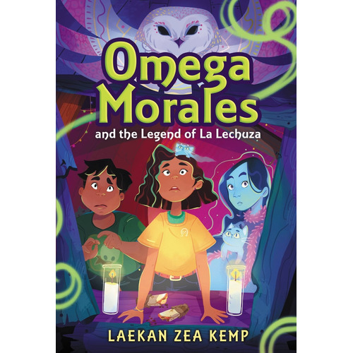 Omega Morales and the Legend of La Lechuza, de Kemp, Laekan. Editorial LITTLE BROWN YOUNG READERS, tapa dura en inglés, 2022