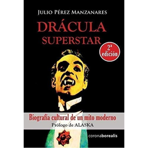 Dracula Superstar Biografia Cultural De Un Mito Moderno -...