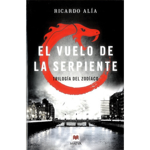 El Vuelo De La Serpiente (trilogia Del Zodiaco #2), De Alia, Ricardo. Editorial Oceano Maeva, Tapa Blanda, Edición 2016 En Español
