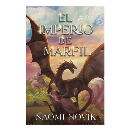 El Imperio De Marfil, De Novik, Naomi. Editorial Umbriel, Tapa Blanda, Edición 1 En Español, 2023