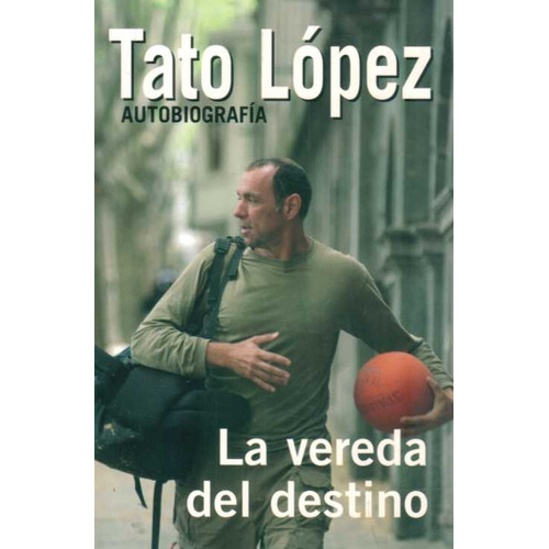 La  Vereda Del  Destino.  Tato  Lopez