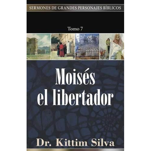 Moises El Libertador - Kittim Silva