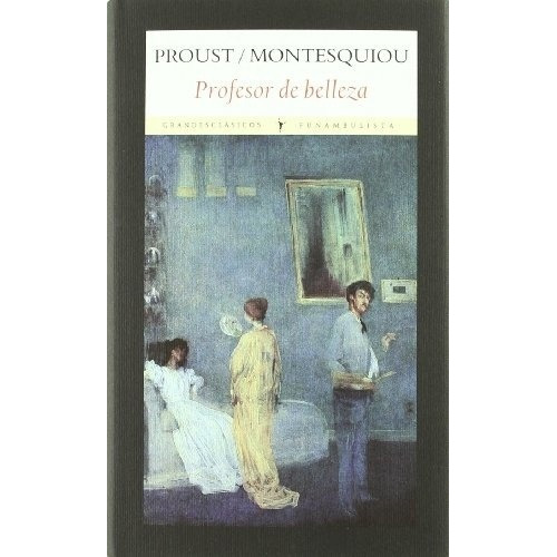Profesor De Belleza - De Montesquiou, Proust, De De Montesquiou, Proust. Editorial Funambulista En Español