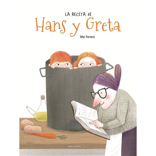 La Receta De Hans Y Greta, De Ferrero Barrio, Mar. Editorial Luis Vives (edelvives), Tapa Dura En Español