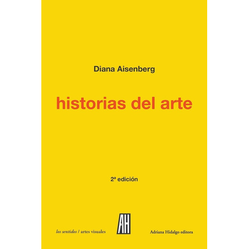 Diana Aisenberg Historias del arte Editorial Adriana Hidalgo