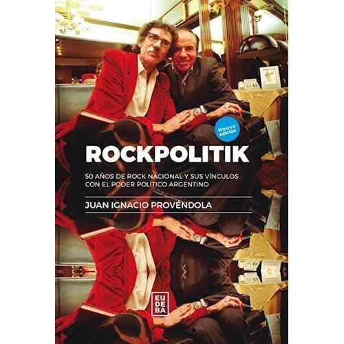Rockpolitik - Juan Ignacio Provendola