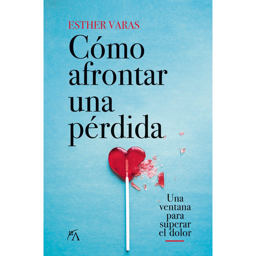 Como Afrontar Una Perdida, De Varas Doval,maria Esther. Editorial Arcopress En Español