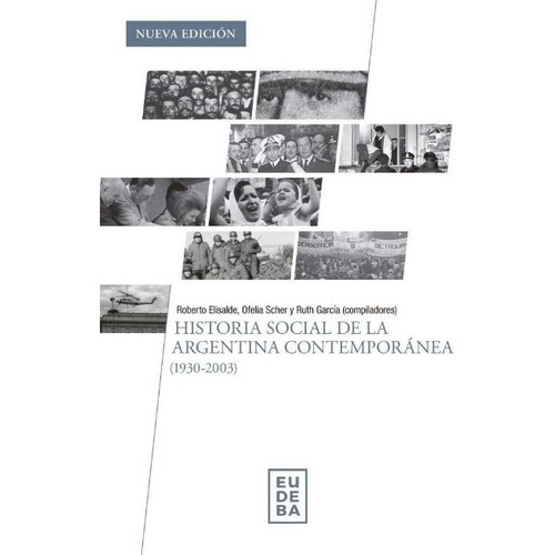 Historia Social De La Argentina Contemporanea 1930-2003 N/ed