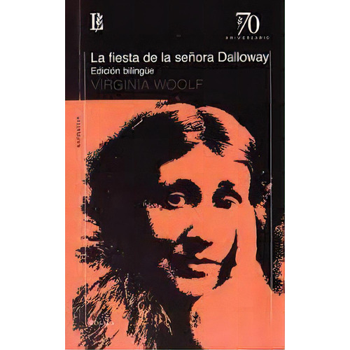 La Fiesta De La Señora Dalloway: Narrativa - Edición Bilingüe, De Woolf, Virginia. Serie N/a, Vol. Volumen Unico. Editorial Losada, Tapa Blanda, Edición 1 En Español, 2023