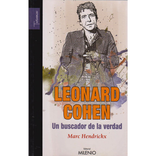 Leonard Cohen Un Buscador De La Verdad, De Marc Hendrickx. Editorial Ediciones Gaviota, Tapa Blanda, Edición 2008 En Español