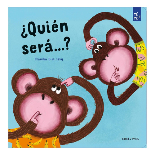 Libro ¿quién Será?, De Claudia Bielinsky. Editorial Edelvives, Tapa Dura, Edición 1 En Español, 2023