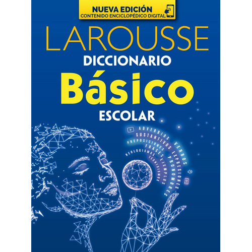 Diccionario básico escolar, de Ediciones Larousse. Editorial Larousse, tapa blanda en español, 2023