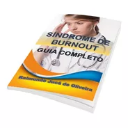 Síndrome De Burnout - Guia Completo