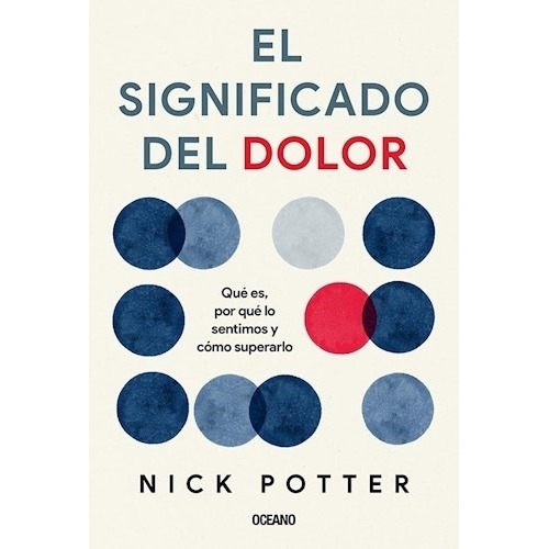 Libro El Significado Del Dolor - Nick Potter - Oceano