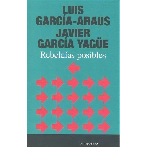 Rebeldãâ¡as Posibles, De Luis García-araus Javier García. Editorial Sociedad General De Autores Españoles, Tapa Blanda En Español