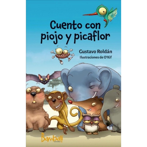 Cuento Con Piojo Y Picaflor - G. Roldán - Bambalí Ediciones