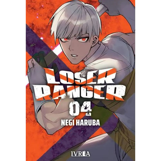 Loser Ranger 04, De Negi Haruba. Serie Loser Ranger Editorial Lvrea, Tapa Blanda En Español
