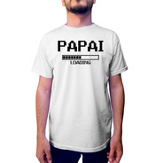 Camiseta Camisa Papai Loading Primeiro Dia Dos Pais Presente