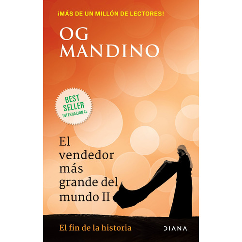 El vendedor más grande del mundo II. El fin de la historia, de Mandino, Og. Serie Autoayuda Editorial Diana México, tapa blanda en español, 2021