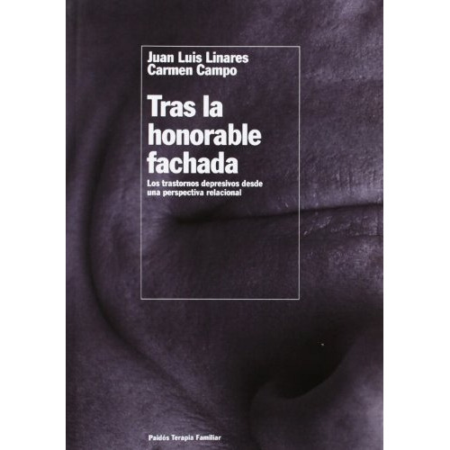 Tras la honorable fachada, de Juan Luis Linares / Carmen  Campo. Editorial PAIDÓS, tapa blanda en español
