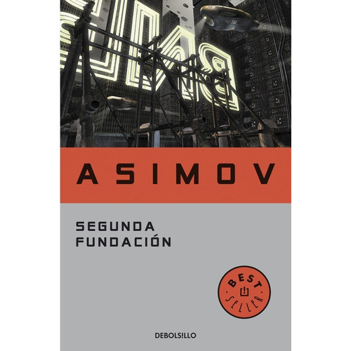 Segunda Fundacion (b). Isaac Asimov. Debolsillo