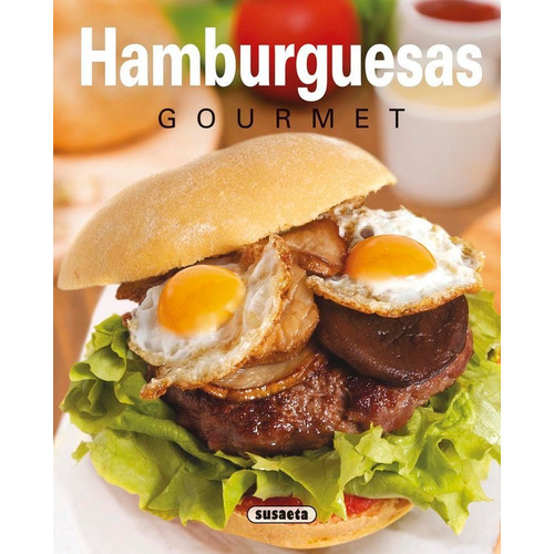 Hamburguesas Gourmet, De Uriel, Roberto. Editorial Susaeta, Tapa Blanda En Español