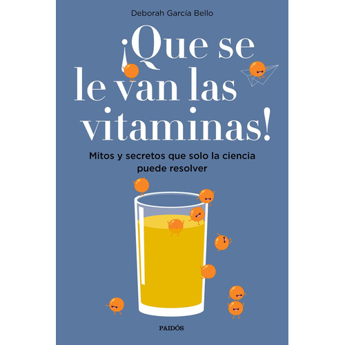 ¡que Se Le Van Las Vitaminas! De Deborah García Bello