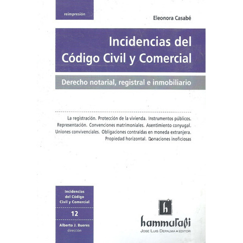 Derecho Notarial Registral E Inmobiliario - Incidencias Del Nuevo Codigo Civil Y Comercial, De Casabe Eleonora. Editorial Hammurabi, Tapa Blanda En Español, 2017