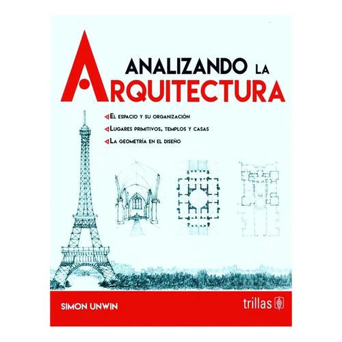 Analizando La Arquitectura El Espacio Y Su Organizac Trillas