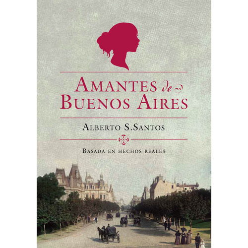 Libro Amantes De Buenos Aires - Alberto Santos, de Santos, Alberto. Editorial Ateneo, tapa blanda en español, 2021