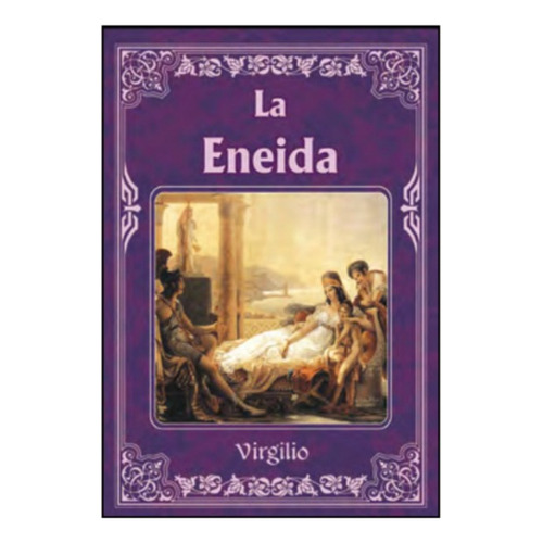 La Eneida. Virgilo