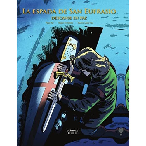 La espada de Sam Eufrasio 05: Descanse en paz, de PEPE REY. Editorial DIABOLO EDICIONES, tapa blanda en español, 2022