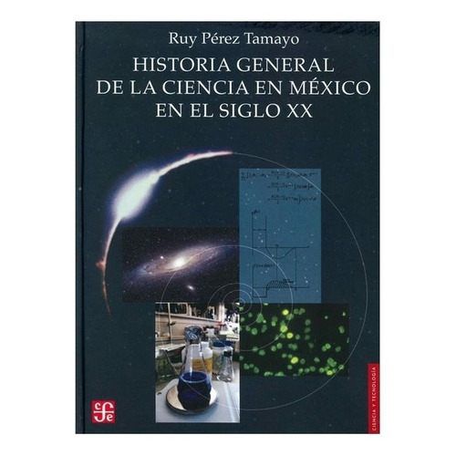 X | História General De La Ciencia En México En El Siglo Xx
