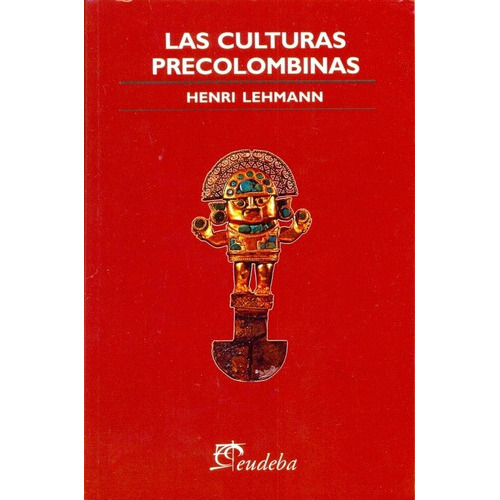 Culturas Precolombinas, De S.-mertens  D. Lehmann. Editorial Eudeba En Español