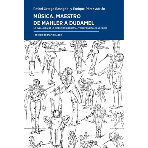 Música, Maestro. De Mahler A Dudamel -  -(t.dura) - *