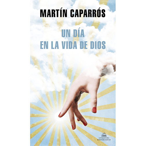 Un día en la vida de Dios, de Caparros, Martin. Serie Ah imp Editorial Literatura Random House, tapa blanda en español, 2021