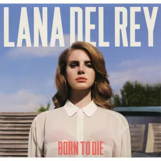 Cd Lana Del Rey - Born To Die (ed. Canadá, 2012)