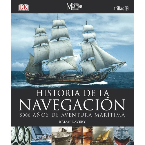 Historia De La Navegación 5000 Años De Aventura, Trillas