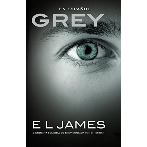 Grey Cincuenta Sombras De Grey Contada Por Christia, De James,. Editorial Vintage Espanol En Español