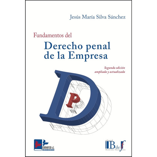 Fundamentos Del Derecho Penal De La Empresa. 2a Ed. B De F