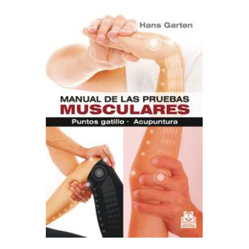 Manual De Las Pruebas Musculares Puntos Gatillo, Acupuntura