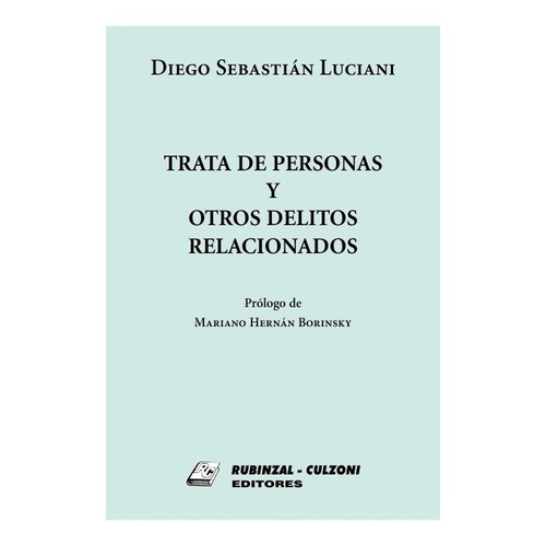 Trata De Personas Y Otros Delitos Relacionados - Luciani, Di