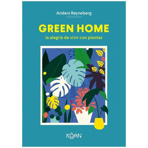 GREEN HOME - ROYNEBERG ANDERS, de ROYNEBERG ANDERS. Editorial Koan en español